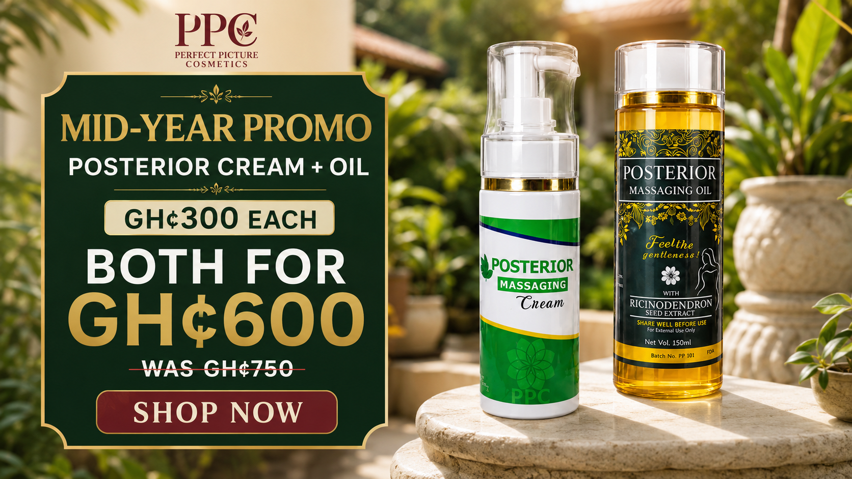 Shop the PPC Mid-Year Posterior Cream and Oil offer — GH₵300 each, GH₵600 for both