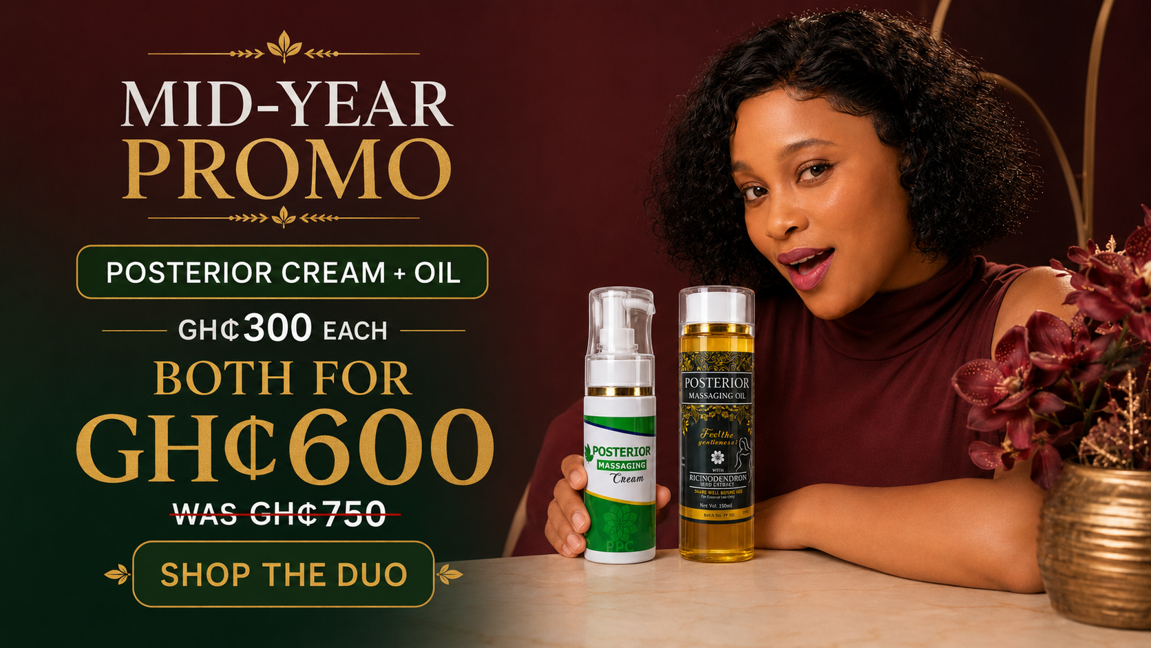 PPC Mid-Year Promo: Posterior Cream and Oil GH₵300 each, GH₵600 for both